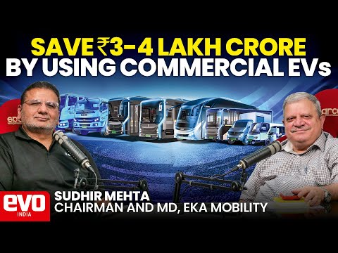 Sudhir Mehta, Chairman & MD, EKA Mobility addresses impact of e-buses and trucks | @evoIndia podcast