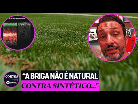 NATURAL X SINTÉTICO: VSR OPINA SOBRE MOVIMENTO DOS JOGADORES CONTRA O GRAMADO ARTIFICIAL