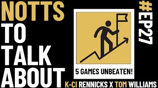 UNBEATEN In 5! McGoldrick & Abbott On Fire, Notts Promotion? and Bromley Preview | EP27