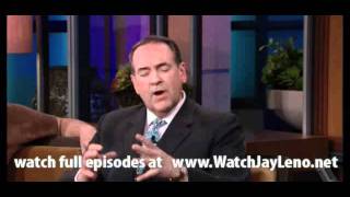 Mike Huckabee in The Tonight Show with Jay Leno May 19, 2011