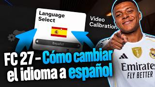 FC 27 - Cómo cambiar el idioma a español