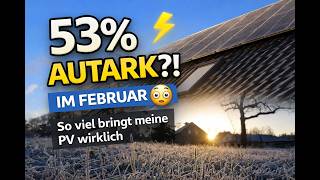 53% Autark im Februar?! So viel bringt meine PV wirklich