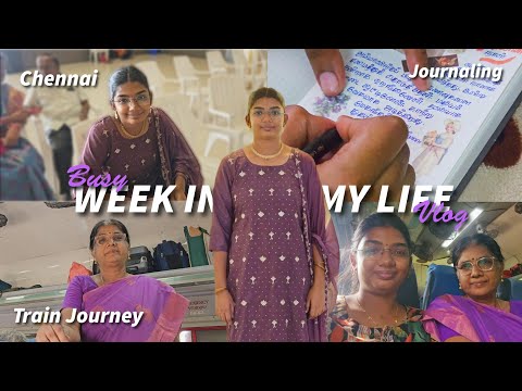 Journal With Me 🎀✨️ Chennai Train Journey Vlog | A Week In My Life