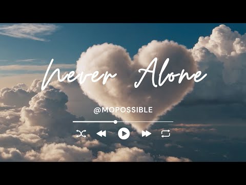 &quot;Never Alone&quot; by MOPossible | Official Music Video