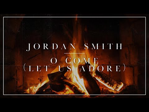 Jordan Smith - O Come (Let Us Adore) [Yule log]