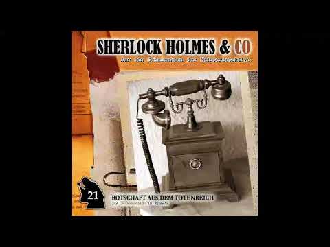 Sherlock Holmes & Co - Folge 21: Botschaft aus dem Totenreich (Komplettes Hörspiel)