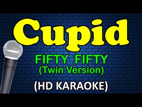CUPID – Fifty Fifty / Twin Version (HD Karaoke)