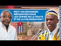 Peut-on demander r?paration pour les crimes de la traite et de la colonisation