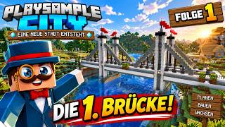 Wir bauen die ERSTE BRÜCKE von PlaySample City!  | Minecraft