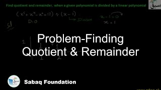 Problem on Finding Quotient & Remainder