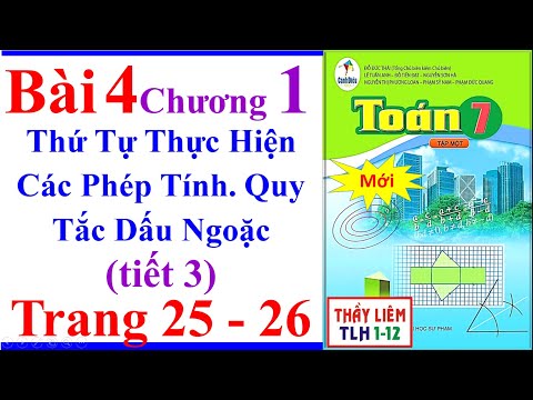 Toán Lớp 7 Bài 4 Chương 1 | Thứ Tự Thực Hiện Các Phép Tính | Trang 25 - 26 | Cánh Diều | Mới Tiết 3