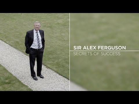Sir Alex Ferguson: Secrets Of Success