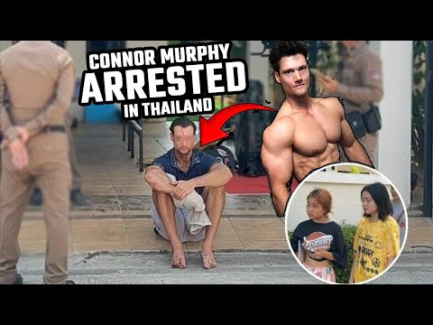 Connor Murphy ARRESTED In Thailand | Downfall Of Another Tony Huge Guy