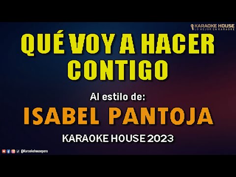 Karaoke | Isabel Pantoja – Que Voy A Hacer Contigo (Te Amo)