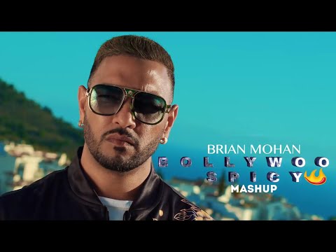 Brian Mohan - Bollywood Spicy Mashup [Official Music Video (2025)