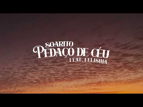 Soarito - Pedaço de Céu (feat. Felishia) [Prod. Shalom Beatz] Lyric Vídeo