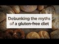 Understanding Gluten-Free Diets and Celiac Disease