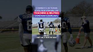 VON MILLER ✭ #COWBOYS VETERAN TEACHING THE YOUNGER PLAYERS! 🔥 #Highlights Donovan Ezeiruaku 👀 #NFL