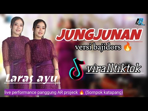 JUNGJUNAN || DARSO || LARASAYU #LIVE PERFORMANCE #bajidors #POPSUNDA #gelenyu A.R PROJECK #larasayu