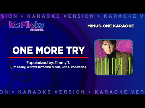 Timmy T. – ONE MORE TRY | Minus-One Karaoke | ktrFlicks Channel