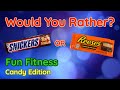 Would You Rather: Candy Choices for Family Fitness Fun