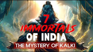 Bharat ke 7 Chiranjeevi | Kalki Avatar ka Rahasya | कल्कि अवतार का रहस्य | 7 चिरंजीवी लोग