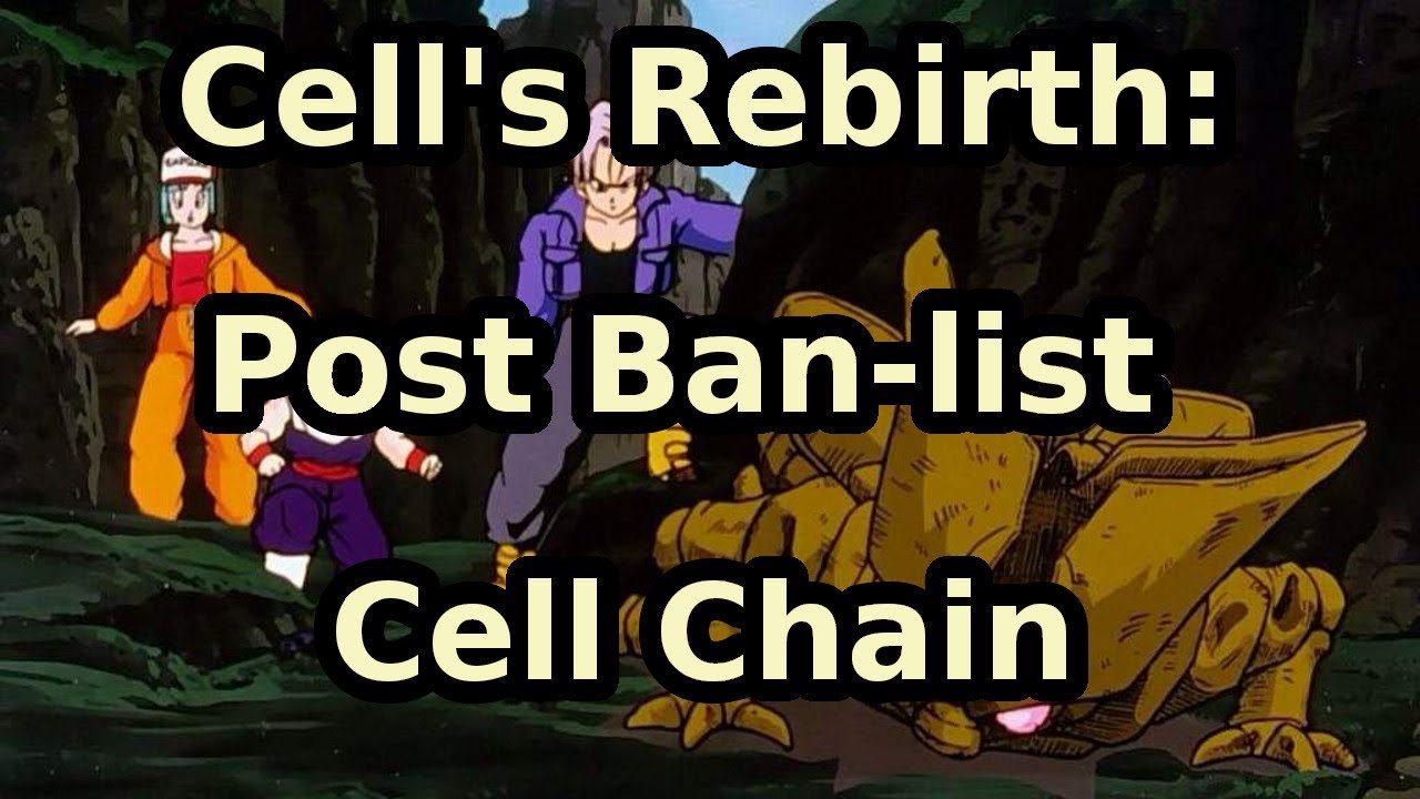 Cell's Rebirth: Post Ban-list Cell Chain