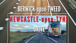 Berwick upun Tweed - Newcastle upon Tyne Drive | A1 | February 2026