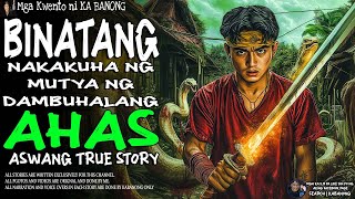 BINATANG NAKAKUHA NG MUTYA NG DAMBUHALANG AHAS (Aswang True Story)