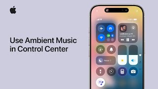 How to use Ambient Music in Control Center on iPhone and iPad | Apple Support