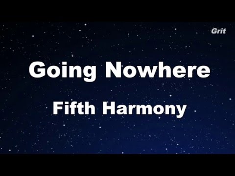 Going Nowhere – Fifth Harmony Karaoke 【With Guide Melody】Instrumental