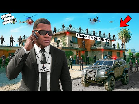 GTA 5 : Franklin Becomes The Most Special Security Guard Ever ! (GTA 5 Mods)
