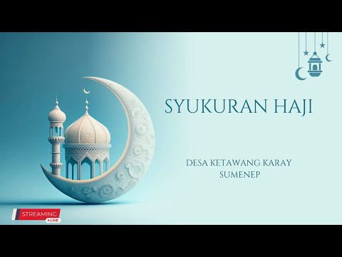 LIVE || SYUKURAN HAJI || DESA KETAWANG KARAY SUMENEP || 02 JULI 2025 M.