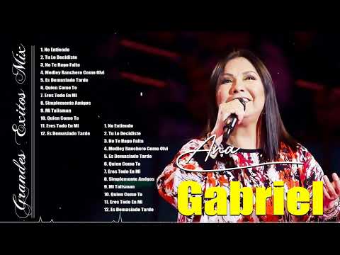 Ana Gabriel 2023 10 Grandes Exitos No Entiendo, Tú Lo Decidiste, No Te Hago Falta, Medley Ra