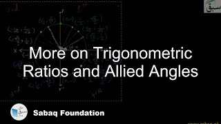 More on Trigonometric Ratios and Allied Angles