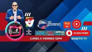 BEBETO TV EN VIVO 06-08-2025