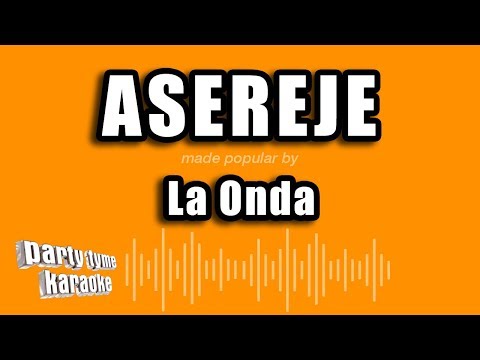 La Onda – Asereje (Versión Karaoke)