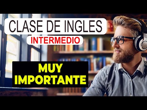 La Clase de Inglés Intermedio Más IMPORTANTE que Jamás Encontrarás