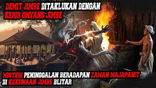 PENINGG4LAN PERADABAN M4JAPAHIT DIBLITAR DAN PENAKLUKAN DEMIT JIMBE #gussamsudinterbaru