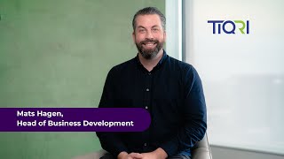 Meet Mats Hagen, our Head of Business Development at TIQRI