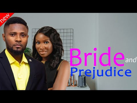 BRIDE AND PREJUDICE - Maurice Sam and Sonia Uche New Comedy Nollywood Movie 2024