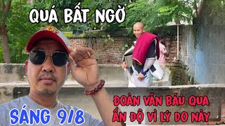 Sáng 9/8 Đoàn văn báu qua ấn độ thăm thầy không phải làm trưởng đoàn 