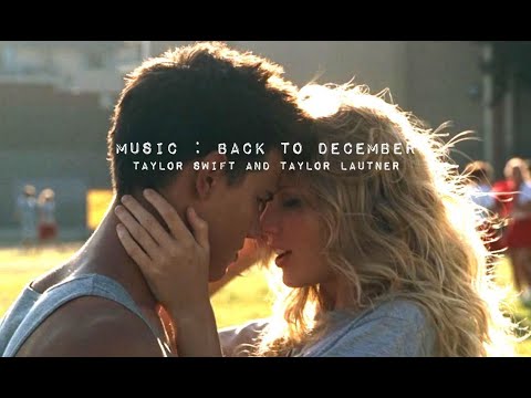 Back to December - Taylor Swift and Taylor Lautner [FMV]
