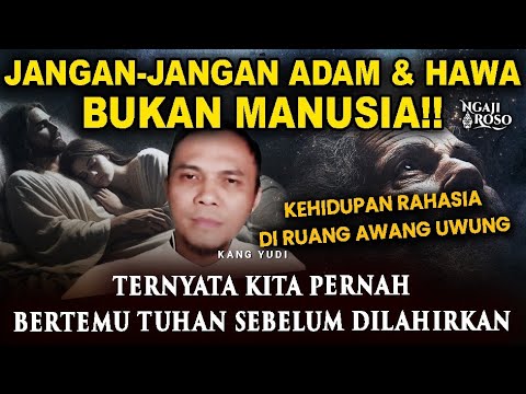 💥JANGAN-JANGAN ADAM & HAWA BUKAN MANUSIA!!