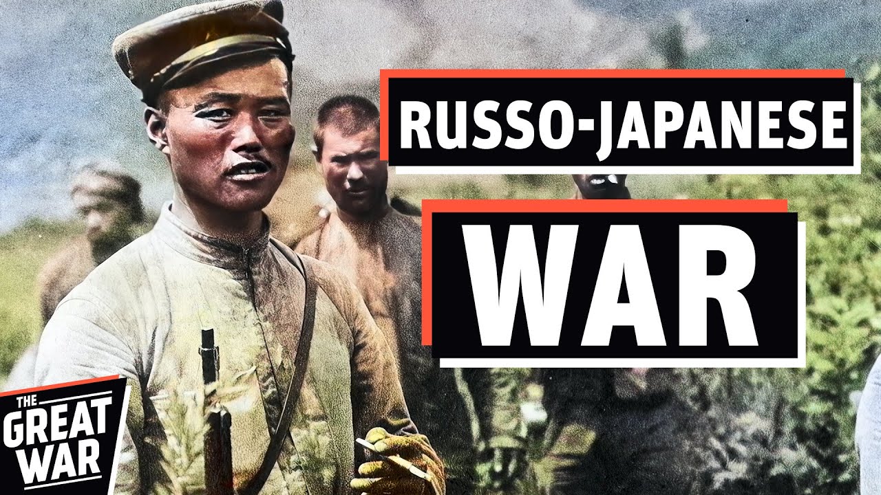 World War Zero - The Russo Japanese War 1904-1905