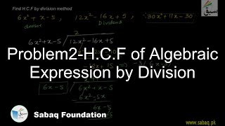 Problem2-H.C.F of Algebraic Expression by Division