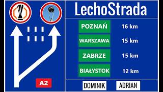 #11 Lechostrada - historyczny start Lecha w lidze i tylko Liga Europy!
