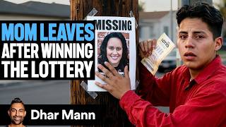 Mom Leaves Family After WINNING The LOTTERY | Dhar Mann Studios