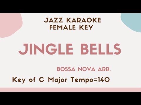 Jingle bells (Bossa nova Jazz Christmas) lower female key  [JAZZ KARAOKE backing track]