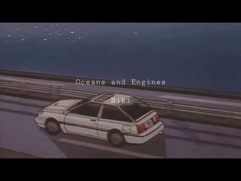 Oceans and Engines -Niki (slowed+reverb) lyrics